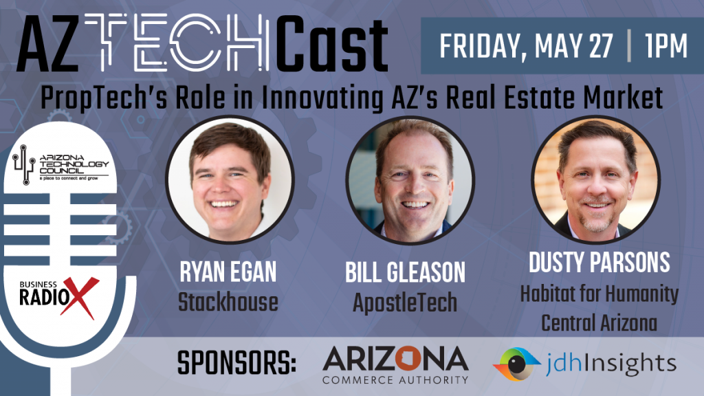 May 2022 episode | Proptech&#8217;s Role in Innovating AZ&#8217;s Real Estate Market