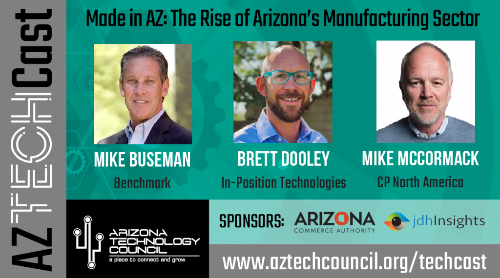 October 2021 episode | Made in AZ: The Rise of Arizona’s Manufacturing Sector