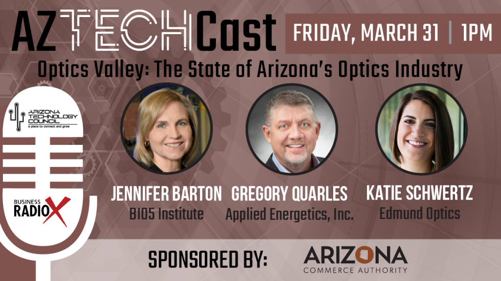 March 2023 episode | Optics Valley: The State of Arizona&#8217;s Optics Industry