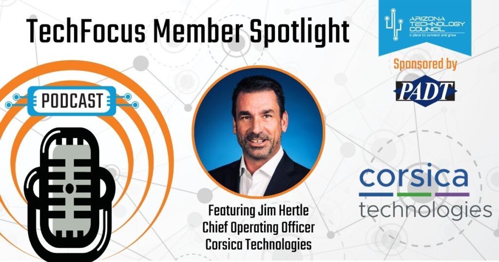 Episode 37: Jim Hertle, Jim Hertle, Chief Operating Officer of Corsica Technologies