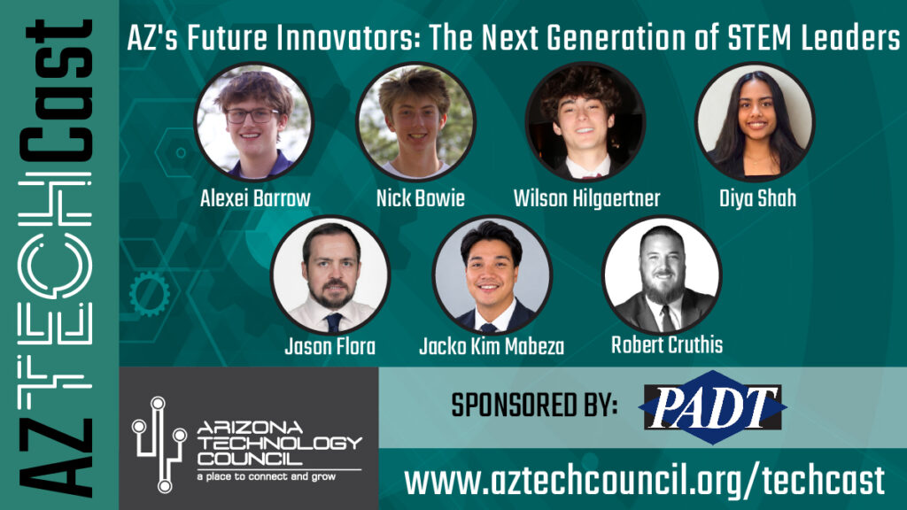 October 2026 AZ TechCast | Arizona's Future Innovators: Inspiring the Next Generation of STEM Leaders